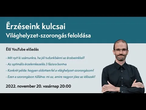 Érzéseink kulcsai - világhelyzet szorongás feloldása